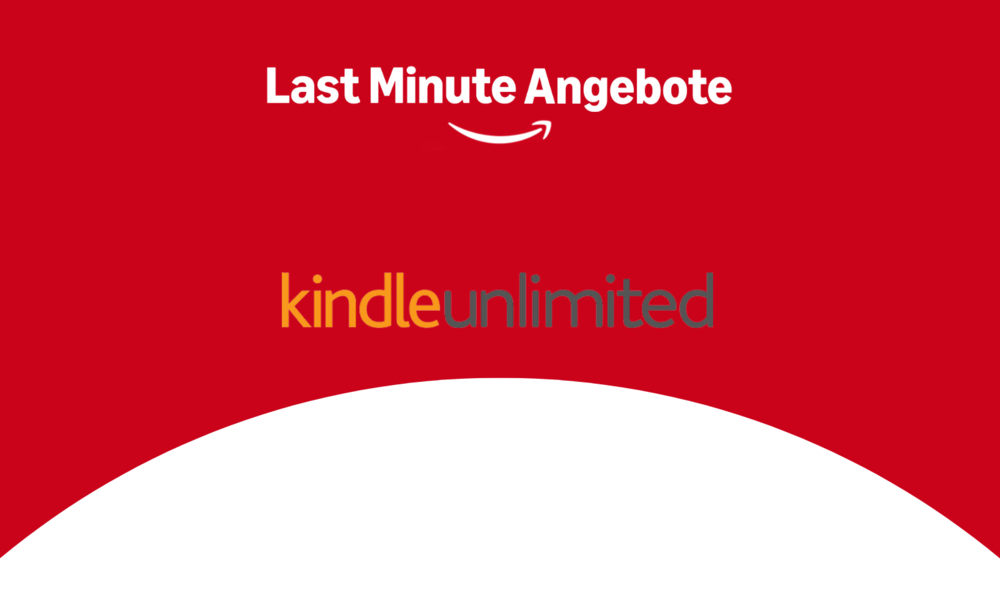 Last Minute Angebote: Kindle Unlimited 2 Monate gratis nutzen – so funktioniert‘s! | © Amazon